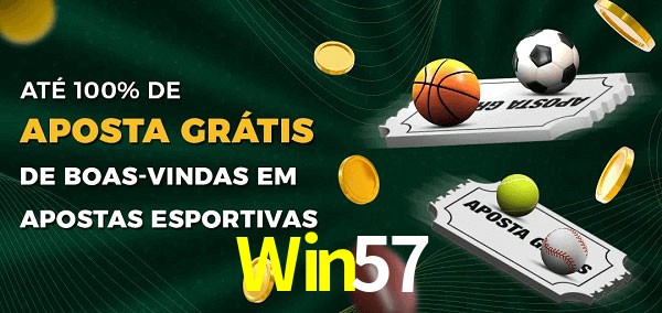 Win57 Ate 100% de Aposta Gratis